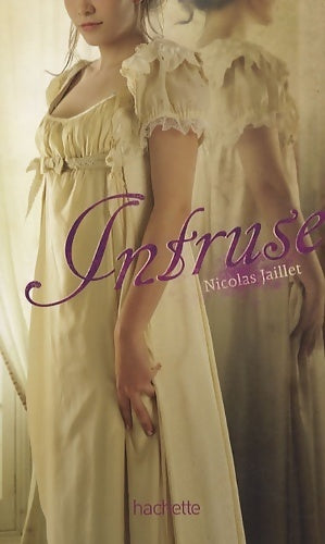 Livrenpoche : Série intruse Tome I - intruse - Nicolas Jaillet - Livre