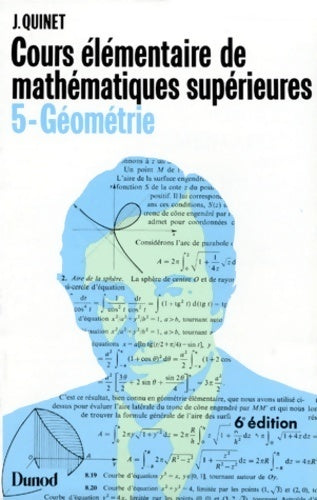 Livrenpoche : Mathématiques supérieures cours élémentaire 5 : Géométrie - Jean Quinet - Livre
