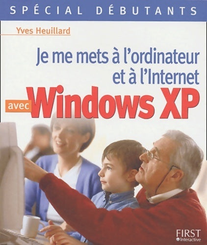 Livrenpoche : Je vous initie au pc avec Windows XP - Y. Heuillard - Livre
