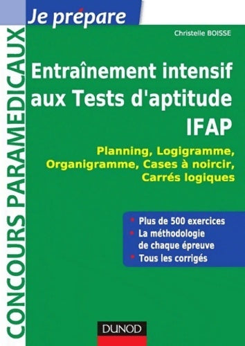 Livrenpoche : Ifap : Entraînement intensif aux tests d'aptitude - planning logigramme organigramme: planning logigramme organigramme cases à noircir carrés logiques - Christelle Boisse - Livre
