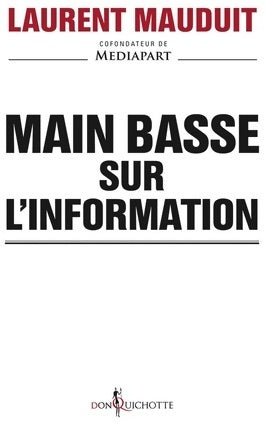 Livrenpoche : Main basse sur l'information - Laurent Mauduit - Livre