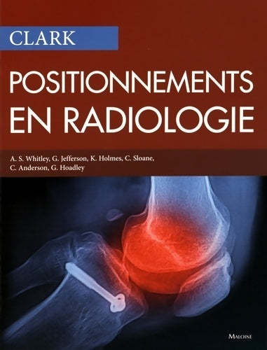 Livrenpoche : Positionnements en radiologie - A-s Whitley - Livre