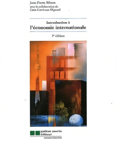 Livrenpoche : Introduction à l'économie internationale - Jean-Pierre Bibeau - Livre