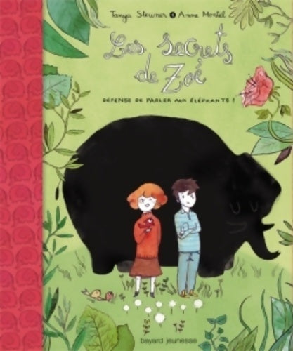 Livrenpoche : Défense de parler aux éléphants les secrets de Zoé t. 1 - Tanya Stewner - Livre