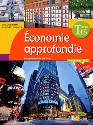Livrenpoche : Sciences Économiques et sociales Terminale es spécialité Économie approfondie ? manuel de l'élève Économie approfondie - Selvame Viginie Calviac - Livre
