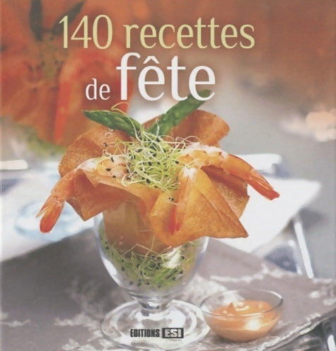 Livrenpoche : 140 recettes de fête - Editions Esi - Livre