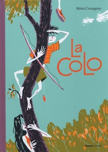 Livrenpoche : La colo - Rémi Courgeon - Livre