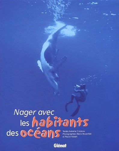 Livrenpoche : Nager avec les habitants des océans - Isabelle Croizeau - Livre