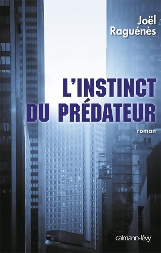 Livrenpoche : L'instinct du prédateur - Joël Raguénès - Livre