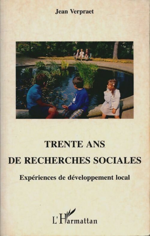 Livrenpoche : Trente ans de recherches sociales : Expériences de développement local - Jean Verpraet - Livre