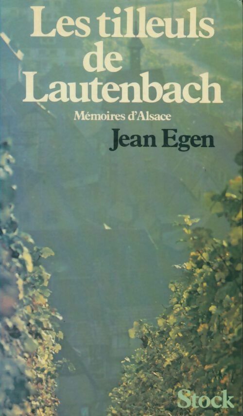 Les tilleuls de Lautenbach - Jean Egen - Livre