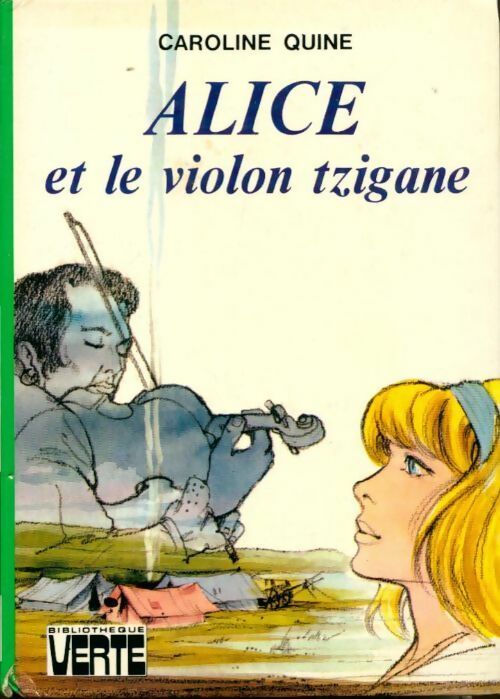 Livrenpoche : Alice et le violon tzigane - Caroline Quine - Livre
