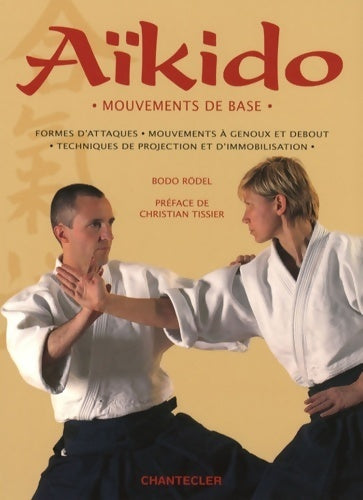 Livrenpoche : Aïkido : Mouvements de base - Bodo Rödel - Livre