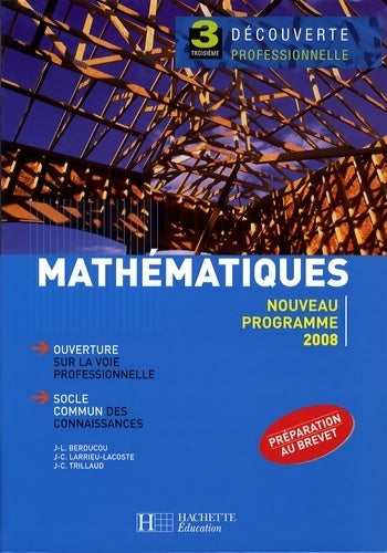Livrenpoche : Mathématiques 3e découverte professionnelle - livre élève - ed. 2008 - Jean-Louis Berducou - Livre