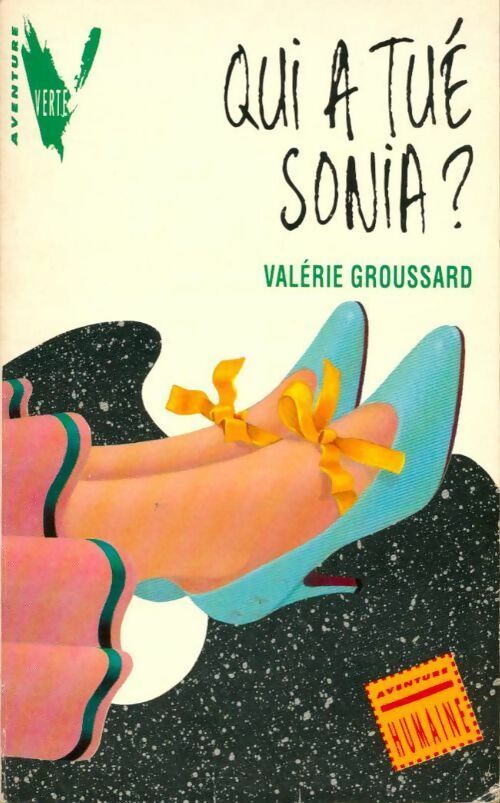Livrenpoche : Qui a tué Sonia ? - Valérie Groussard - Livre