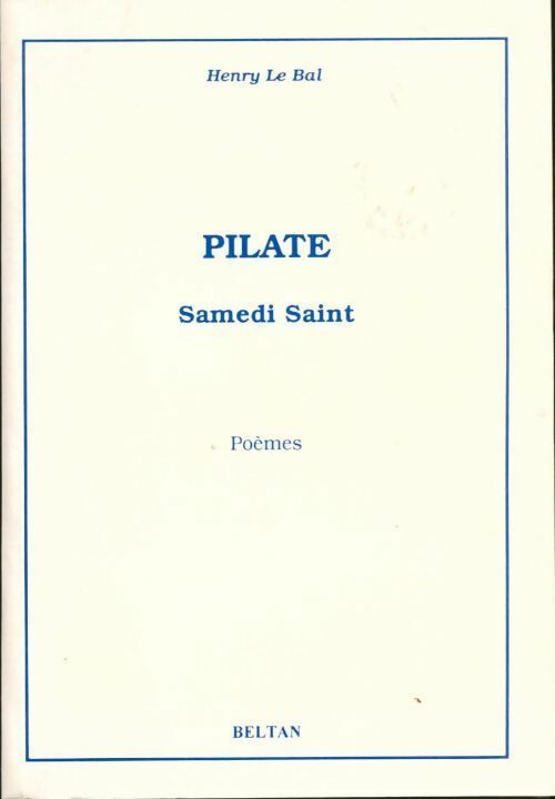 Livrenpoche : Pilate. Samedi saint - Henry Le Bal - Livre