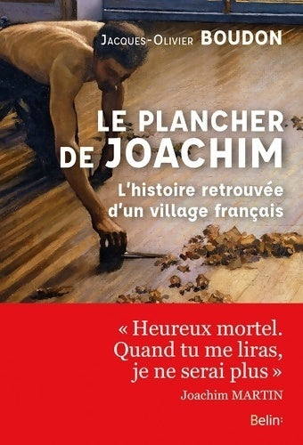 Livrenpoche : Le plancher de joachim - l'histoire retrouvée d'un village français - Jacques-Olivier Boudon - Livre