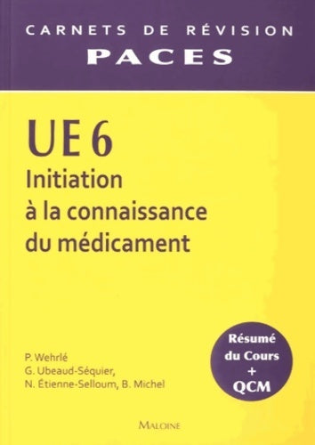 Livrenpoche : Ue6 initiation a la connaissance du medicament. Carnets de révision paces - Pascal Wehrlé - Livre