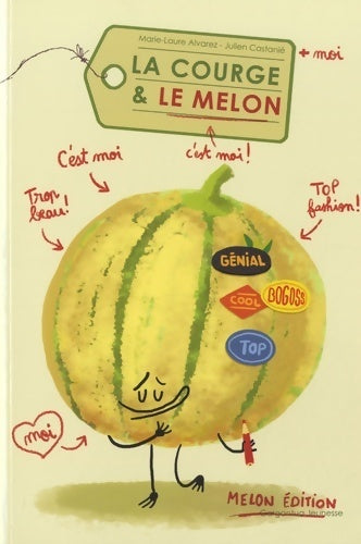 Livrenpoche : La courge et le melon - Marie-laure Alvarez - Livre