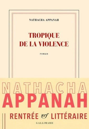 Livrenpoche : Tropique de la violence - Nathacha Appanah - Livre