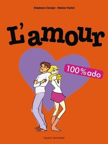 Livrenpoche : L'amour 100 % ado - Stéphane Clerget - Livre