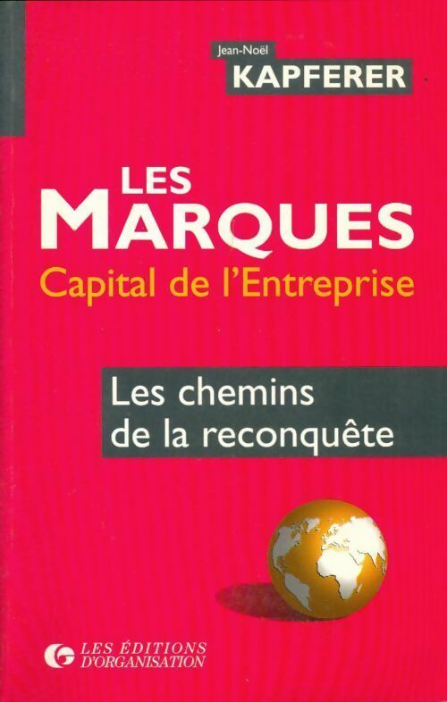 Livrenpoche : Les marques capital de l'entreprise : Les chemins de la reconquête - Jean-Noël Kapferer - Livre