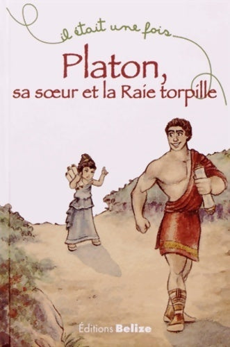Platon sa soeur et la raie torpille - Hélène Soumet - Livre