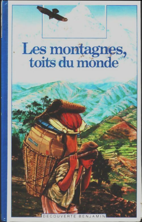 Livrenpoche : Les montagnes, toits du monde - Anne De Henning - Livre