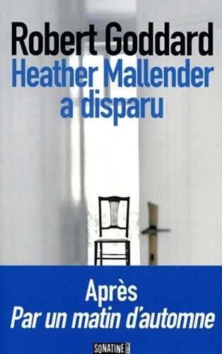 Livrenpoche : Heather Mallender a disparu - Robert Goddard - Livre
