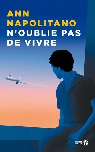 Livrenpoche : N'oublie pas de vivre - Ann Napolitano - Livre