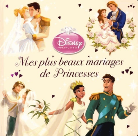 Livrenpoche : Les plus beaux mariages de princesses monde enchante - Disney - Livre