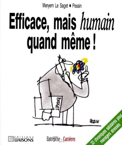 Livrenpoche : Efficace mais humain quand même !. 33 chroniques salutaires pour managers stressés - C. Lesage - Livre