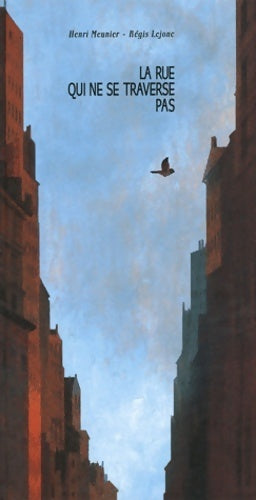 Livrenpoche : La rue qui ne se traverse pas - Henri Meunier - Livre