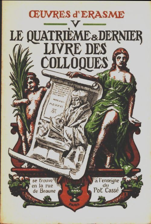 Oeuvres d'Erasme Tome V : Le quatrième & dernier livre des coloques - Erasme - Livre