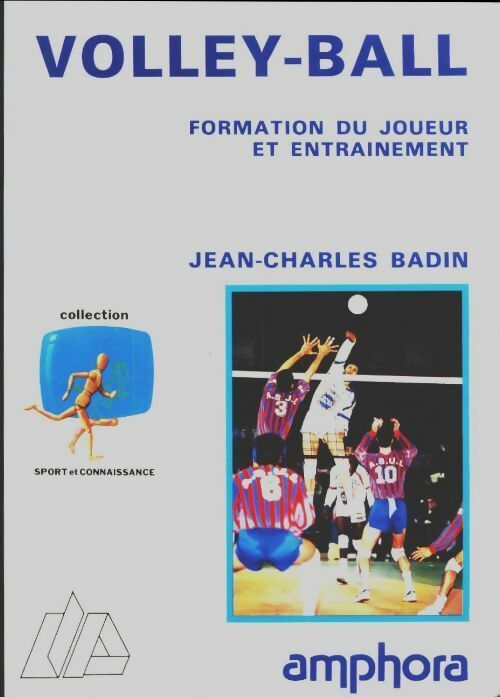 Livrenpoche : Volley-ball : Formation du joueur et entrainement - Jean-Charles Badin - Livre