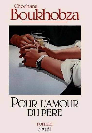 Livrenpoche : Pour l'amour du père - Chochana Boukhobza - Livre