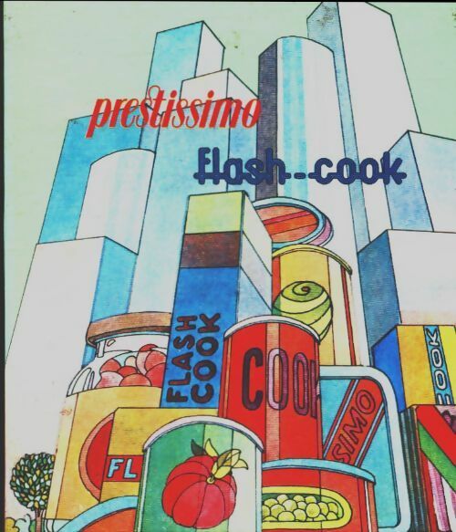 Livrenpoche : Prestissimo flash cook - Felix Touron - Livre