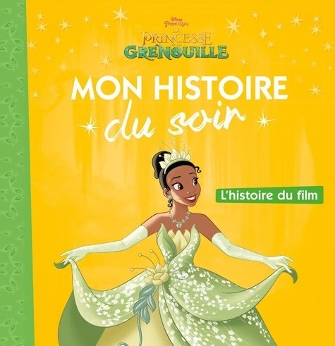 Livrenpoche : La princesse et la grenouille. L'histoire du film - Disney - Livre