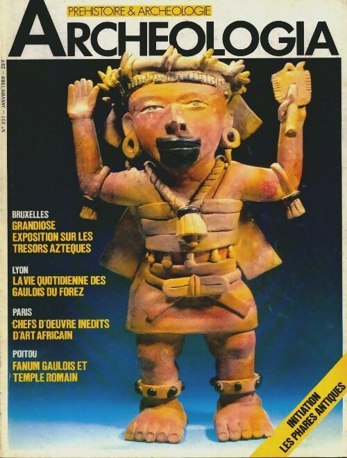 Livrenpoche : Archéologia n°231 : Grandiose exposition sur les trésors Aztèques - Collectif - Livre