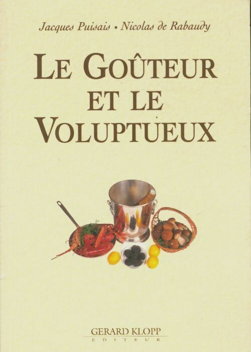Livrenpoche : Le goûteur et le voluptueux - Nicolas De Rabaudy - Livre
