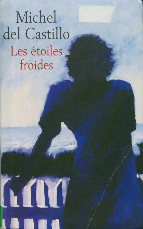 Livrenpoche : Les étoiles froides - Michel Del Castillo - Livre