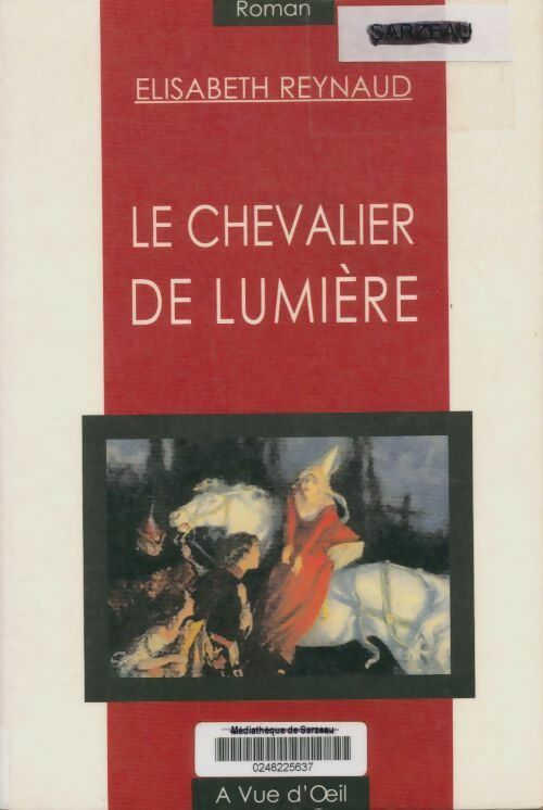 Livrenpoche : Le chevalier de lumière - Elisabeth Reynaud - Livre
