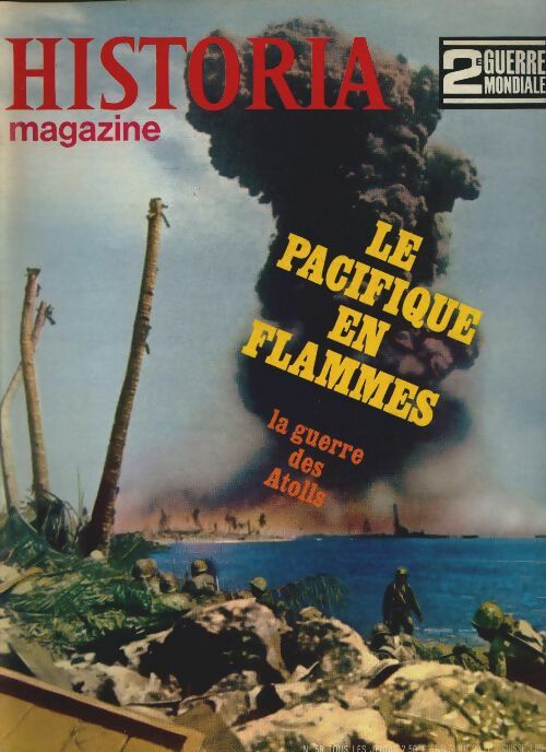 Livrenpoche : Historia 2e Guerre Mondiale n°58 : Le Pacifique en flammes - Collectif - Livre