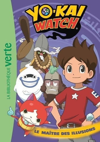 Livrenpoche : Yo-kai watch Tome VI : Le maître des illusions - Collectif - Livre