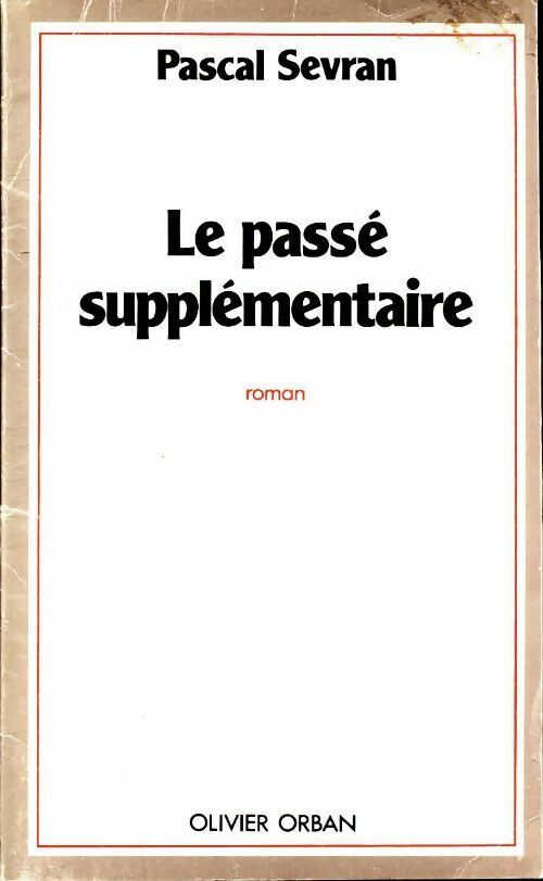 Livrenpoche : Le passé supplémentaire - Pascal Sevran - Livre