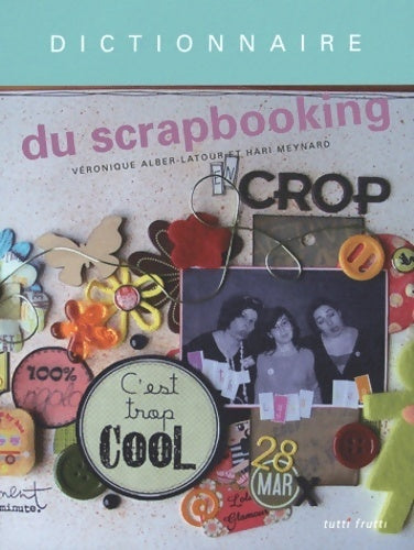 Livrenpoche : Dictionnaire du scrapbooking - Hari Meynard - Livre