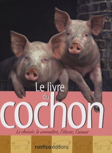 Livrenpoche : Le livre du cochon - Alain Raveneau - Livre