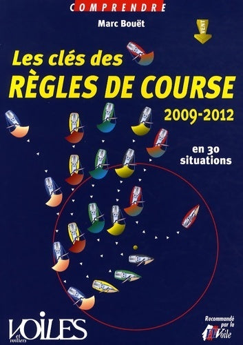 Livrenpoche : Les clés des règles de course 2009-2012 : En 30 situations - Marc Bouët - Livre