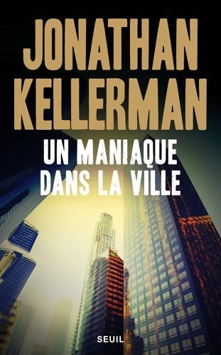 Livrenpoche : Un maniaque dans la ville - Jonathan Kellerman - Livre