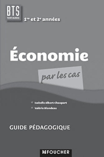 Livrenpoche : économie par les cas BTS guide pédagogique - Isabelle Albert-Chaupart - Livre